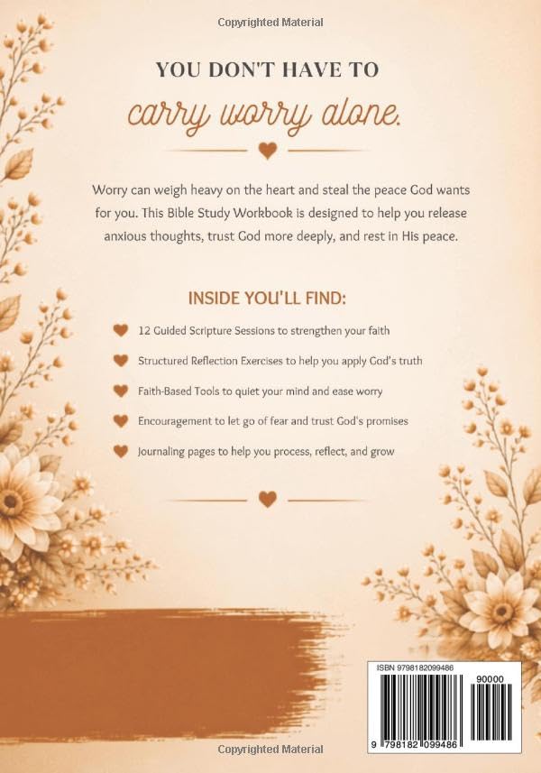 Bible Study Workbook for Women with Worry: 12 Guided Scripture Sessions, Structured Reflection Exercises, and Faith-Based Tools to Help You Let Go of ... Lasting Peace (Faith Over Anxiety Series)