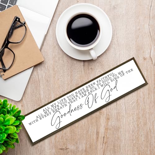 Goodness of God' Wooden Sign, Inspirational Christian Wall or Tabletop Decor, Farmhouse Style Scripture Plaque, Nursery Signs, Bible Verse Sign, Faith & Gratitude Gift, Housewarming Gift