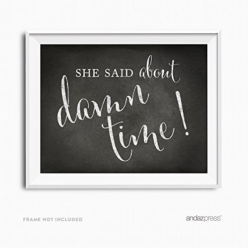 Andaz Press Wedding Party Signs, Vintage Chalkboard Print, 8.5x11-inch, He Asked, She Said About Damn Time! Engagement Save the Date Photoshoot Signs, 2-Pack - color: Photoshoot He Asked She Said About Damn Time