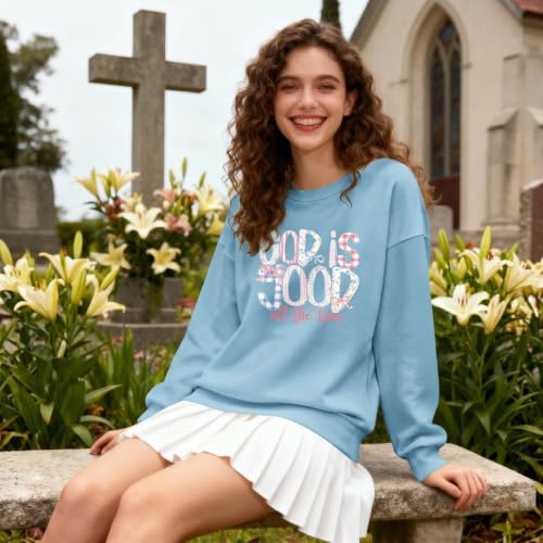 Christian God Is Good Sweatshirts for Women Jesus Bow Bible Verse Sweatshirt Faith Religious Graphic Hoodies - color: Sky Blue, size: X-Large