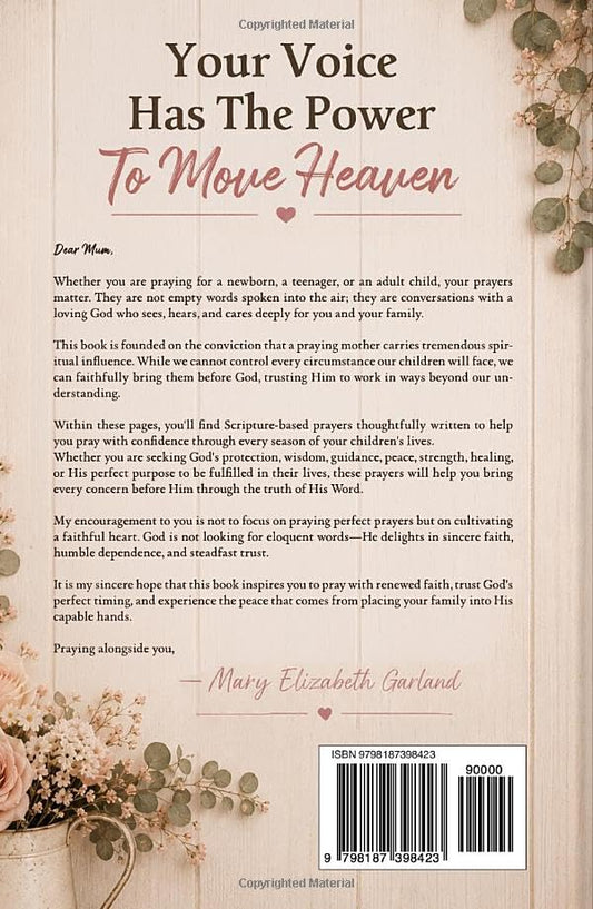 The Spiritual Power of a Praying Mum: Scripture-Based Prayers for You and Your Children (The Intentional Prayer Series)