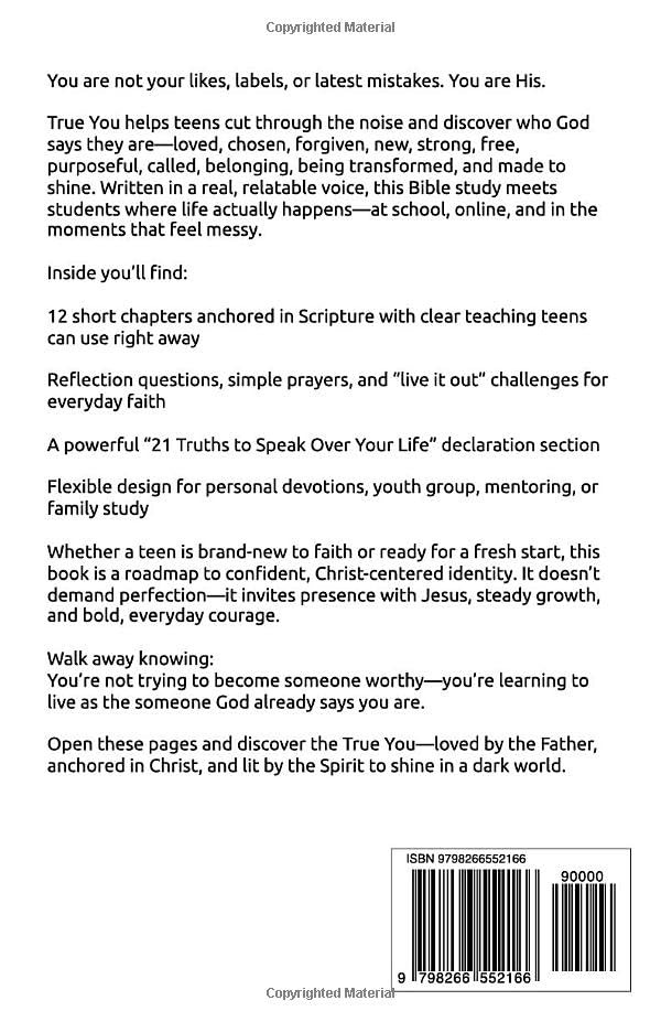 Bible Study Book True You: A Teen’s Guide to Identity in Christ (Identity in Christ: Discovering Who You Are Through God’s Eyes)