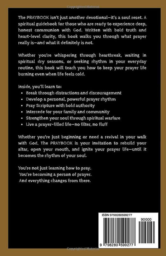 The Praybook: A Practical, Strategic, and Transformational Guide to a More Meaningful Prayer Life (100+ Daily Prayers)