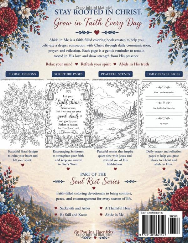 Abide In Me: A Coloring Devotional Book To Cultivate Connection And Grow In Faith: 100 Pages, 50 Calming Scenes To Color, Beautiful Scripture, Engaging Journal Prompts. 30 Day Abide In Me Challenge