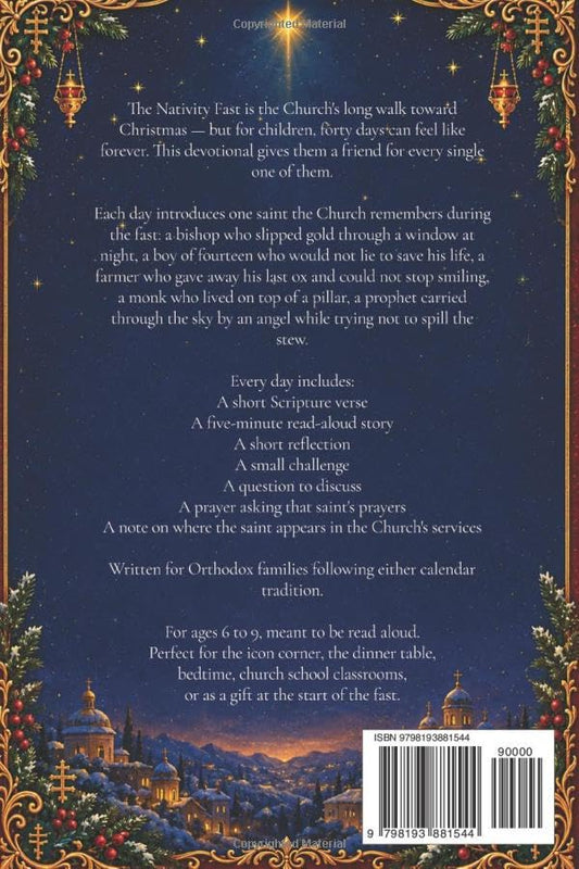 40 Orthodox Saint Stories for the Nativity Fast: A 40-Day Orthodox Christmas Devotional for Children with Inspiring Illustrated Saint Stories, Prayers, and Daily Challenges