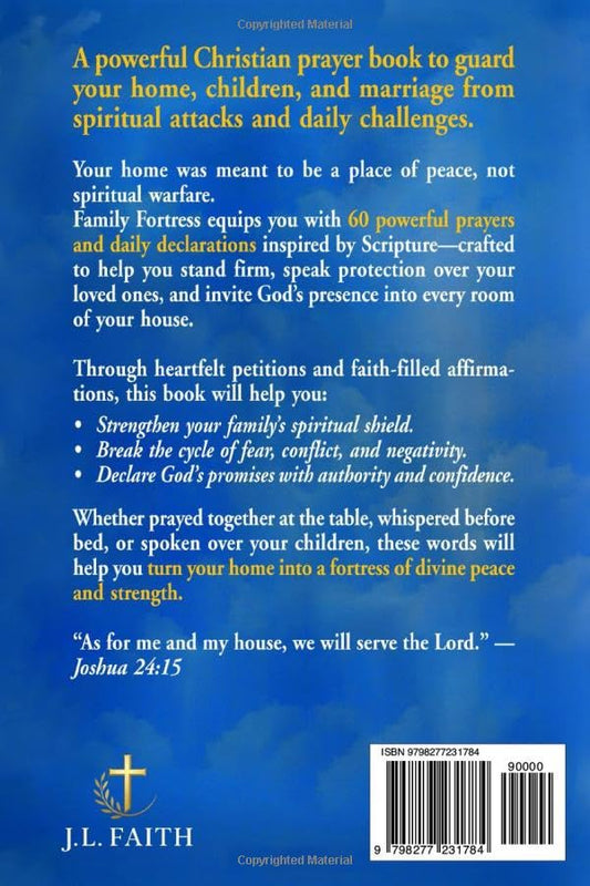 FAMILY FORTRESS: 60 Powerful Warfare Prayers to Protect Your Home, Strengthen Your Marriage, and Cover Your Children with God’s Shield