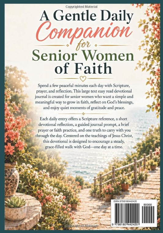 365 Day Devotional for Senior Women of Faith: Large Text Easy Read Edition: 5-Minute Christian Guided Journal for Prayer, Gratitude, and Peace Through the Teachings of Jesus Christ