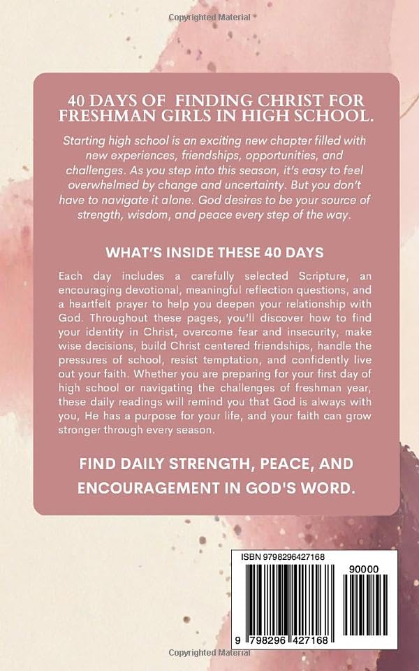 The Freshman Girl's High School Devotional: A 40-day Christian Devotional for Teen Girls Starting High School for Encouragement, Bible Verses, and ... in Christ for Freshman Girls in High School