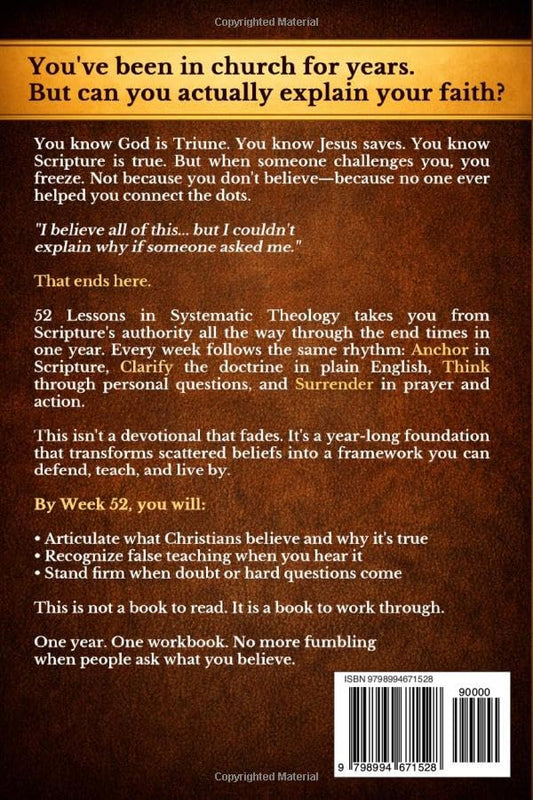 52 Lessons in Systematic Theology Workbook for Adults: Master Core Christian Doctrine Through Weekly Bible Study
