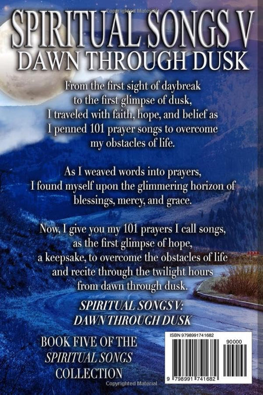 Spiritual Songs V: Dawn Through Dusk (Spiritual Songs Collection)