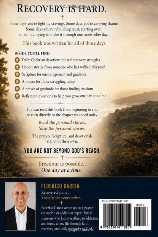 Powerful Christian Prayers for Addiction Recovery and Freedom: Daily Devotions to Help You Stay Clean and Sober, Overcome Relapse, and Rebuild Your Life One Day at a Time