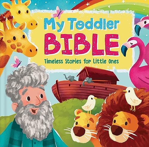 My Toddler Bible: Timeless Stories for Little Ones