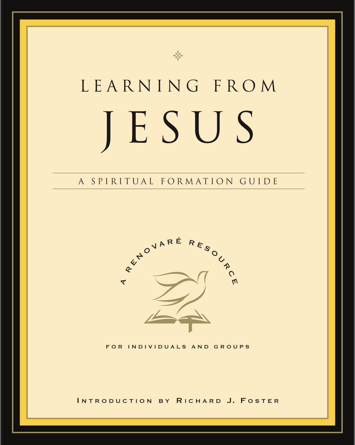 Learning from Jesus: A Spiritual Formation Guide (A Renovare Resource)