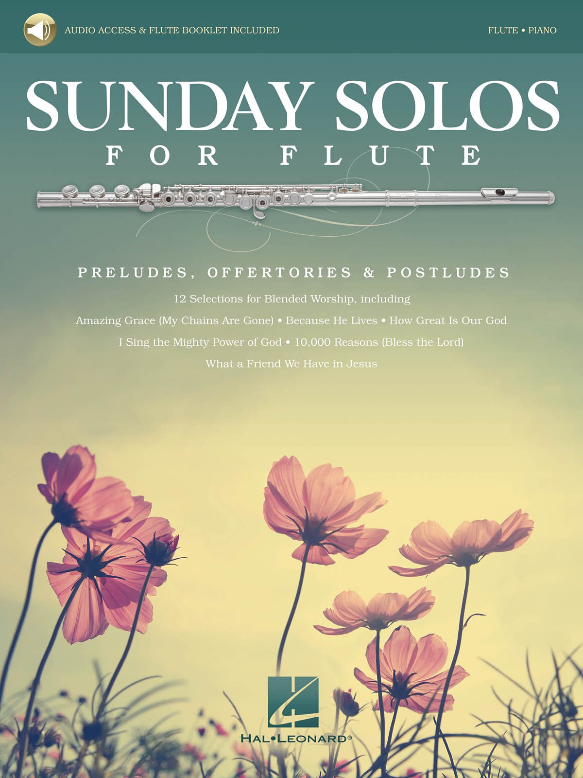 Sunday Solos for Flute - Preludes, Offertories and Postludes | Flute Sheet Music Songbook with Piano Accompaniment and Online Audio | Sacred Christian Worship Solos for Church Musicians