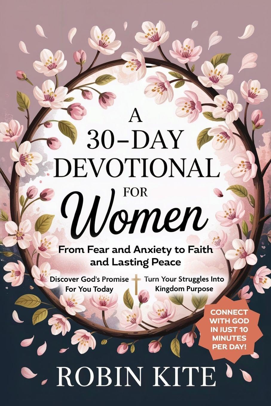 A 30-Day Devotional for Women: From Fear and Anxiety to Faith and Lasting Peace