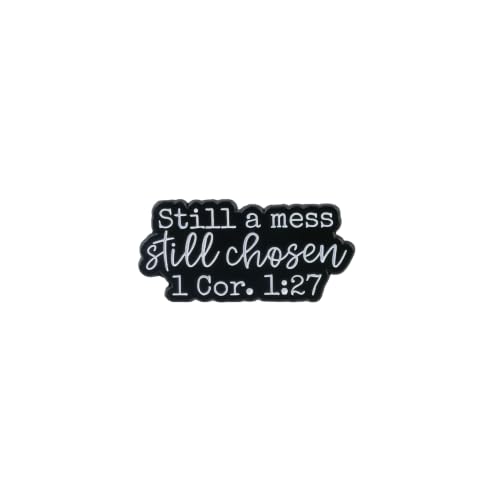 Still A Mess Still Chosen 1 Corinthians 1:27 Christian Enamel Pin, Christian Faith Bible Verse Pin Brooch For God Jesus Lover Women Devotee Religious Prayer, Religious Encouragement Brooch Badge, Spiritual Bible Verse Badges, Motivational Jesus Lover Gift