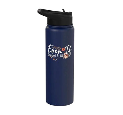 Christian Bible Verse Faith God Daniel 3:18 Even If Daniel Stainless Steel Insulated Water Bottle - color: Navy Blue