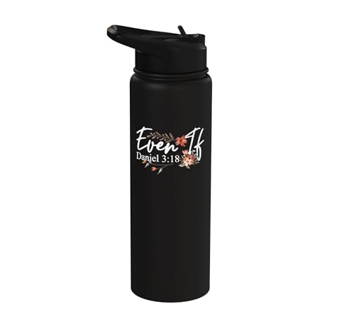Christian Bible Verse Faith God Daniel 3:18 Even If Daniel Stainless Steel Insulated Water Bottle - color: Black