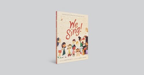 We Sing!: Teaching Kids to Praise God with Heart and Voice