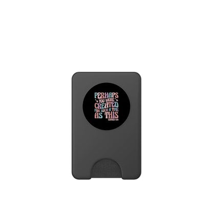 Perhaps You Were Created For Such A Time As This Esther 4:14 PopSockets PopWallet for MagSafe - style: Magnetic PopWallet