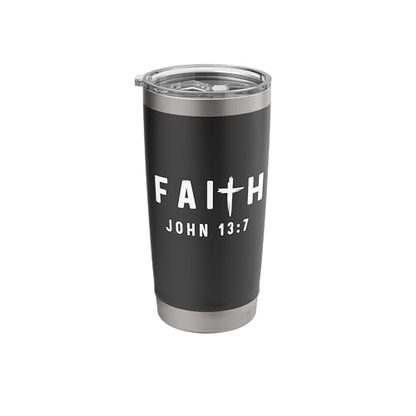 John 13:7 13 7 Faith God Jesus Christian Do Not Understand Stainless Steel Insulated Tumbler - color: Black