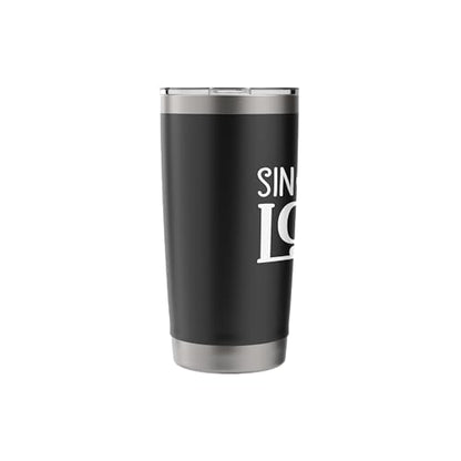 SING TO THE LORD Christian Praise Worship Faith Jesus Church Stainless Steel Insulated Tumbler