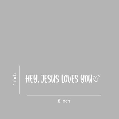 (2PCS) Hey Jesus Loves You Car Decal, Christian Vinyl Decal for Cars, Window, Truck, Laptop, Wall, Bumper, Vehicle, Waterproof Religious Decal - Christian Gifts for Men and Women - Size 8'' x 1''