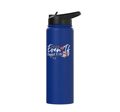 Christian Bible Verse Faith God Daniel 3:18 Even If Daniel Stainless Steel Insulated Water Bottle - color: Royal Blue