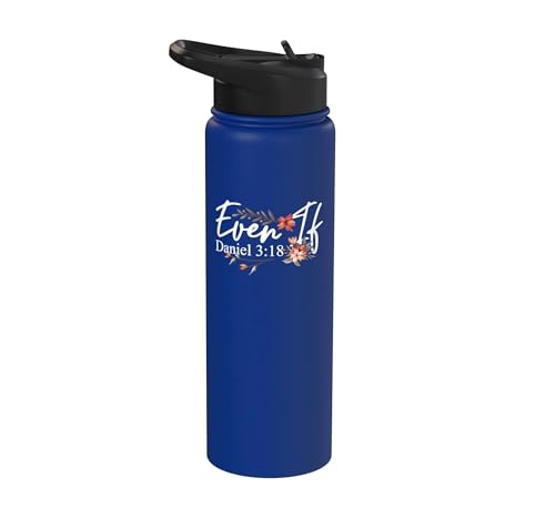 Christian Bible Verse Faith God Daniel 3:18 Even If Daniel Stainless Steel Insulated Water Bottle - color: Royal Blue