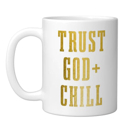 Trust God & Chill Christian Faith Jesus Church Pastor Funny Ceramic Mug, White, 11oz - color: White, size: 11 Ounces