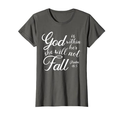 God is Within Her, She Will Not Fall Psalms Bible Verse T-Shirt - color: Asphalt Grey, size: 3X-Large