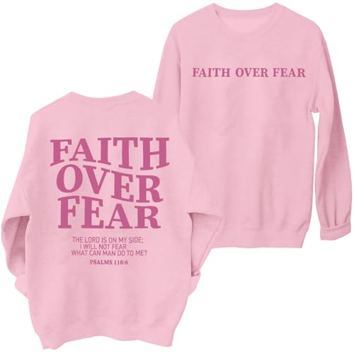 FRYAID Christian Sweatshirt Women Faith Over Fear Christian Religious Sayings Pullover Shirt Letter Print Long Sleeve Tops - color: Pink, size: Small