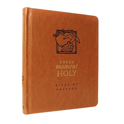 Every Moment Holy: Rites of Passage: (A Companion for Early Adulthood)