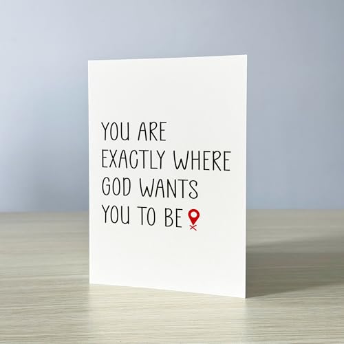 You Are Exactly Where God Wants You to Be Christian Encouragement Card Faith Inspirational Cards Thoughtful Message Just Because Gift for Friend Daughter Son Coworker Grandson Granddaughter Sister Brother Husband Wife - color: You Are Exactly Where God Wa