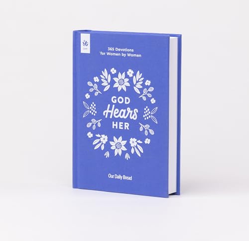God Hears Her: 365 Devotions for Women by Women