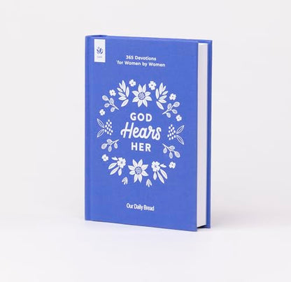 God Hears Her: 365 Devotions for Women by Women