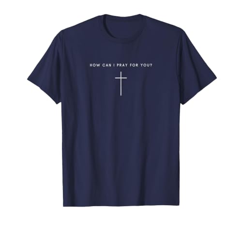 How Can I Pray for You Cross - Minimalist Christian Jesus T-Shirt - color: Navy Blue, size: X-Large