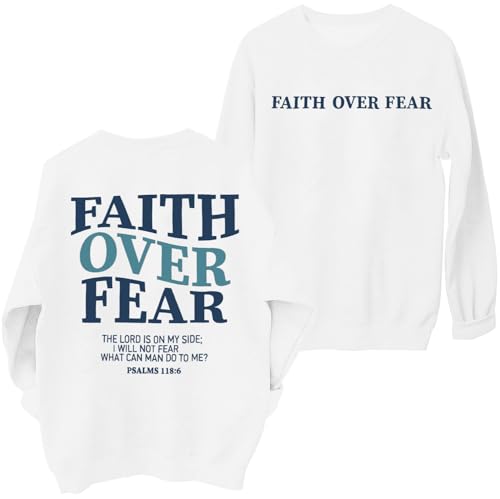 FRYAID Christian Sweatshirt Women Faith Over Fear Christian Religious Sayings Pullover Shirt Letter Print Long Sleeve Tops - color: White, size: Medium