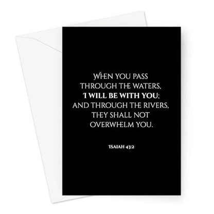 Inspiring Motivational Bible Verse Greeting Cards For Birthday, Retirement, Graduation, Sympathy, Strength, Mourning, Bereavement, Wedding Anniversary and Just Because For Christian Men and Women | Traditional Black and White Design (Isaiah 43:2) - color: