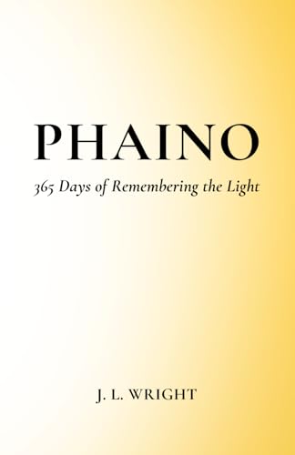 Phaino: 365 Days of Remembering the Light