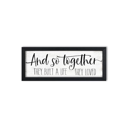 And So Together They Built a Life They Loved Sign Wall Decor 6" x 14.5" - color: And So Together They Built a Life They Loved
