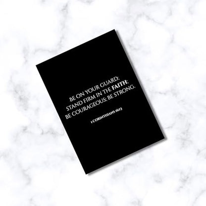 Inspiring Motivational Bible Verse Greeting Cards For Birthday, Retirement, Graduation, Sympathy, Strength, Mourning, Bereavement, Wedding Anniversary and Just Because For Christian Men and Women | Traditional Black and White Design (1 Corinthians 16:13)
