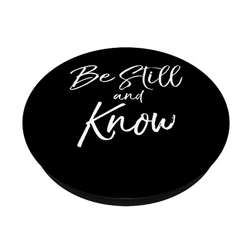 Psalms Quote Cute Christian Gift for Women Be Still and Know PopSockets Grip and Stand for Phones and Tablets
