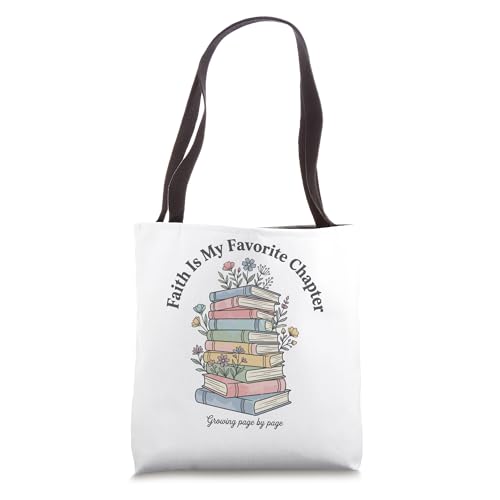 Faith Is favorite Chapter Reading Library Bookish Christian Tote Bag