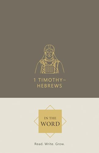 1 Timothy, 2 Timothy, Titus, Philemon & Hebrews Bible Study Journal | In the Word Bible Journal | Pastoral Epistles Scripture Writing Notebook & Devotional Workbook with Guided Reflections