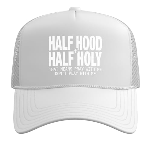 Half Hood Half Holy Tshirt Christian Jesus Ghetto God Funny Trucker Hat with Adjustable Mesh Back - color: White
