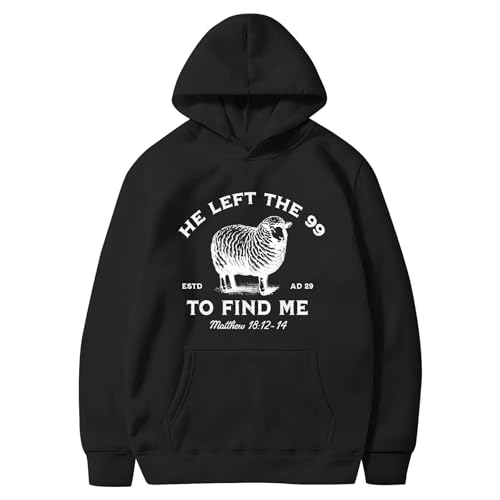 Christian Hoodies He Left The 99 To Find Me Sweatshirt Jesus Bible Verse Hoodies For Men Faith God Hooded Pullover - color: Black, size: X-Large