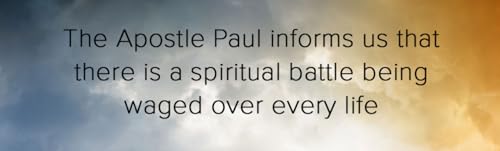Spiritual Warfare for Unsaved Family and Loved Ones: To Bring Those You Love to Christ