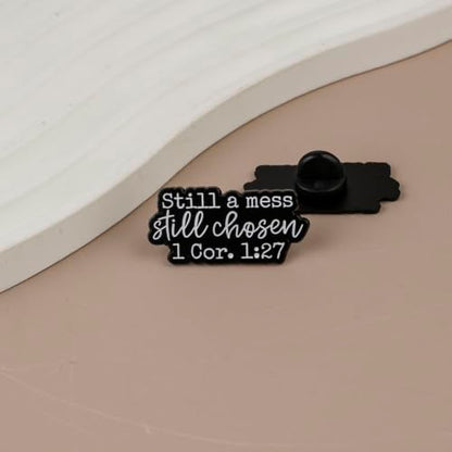 Still A Mess Still Chosen 1 Corinthians 1:27 Christian Enamel Pin, Christian Faith Bible Verse Pin Brooch For God Jesus Lover Women Devotee Religious Prayer, Religious Encouragement Brooch Badge, Spiritual Bible Verse Badges, Motivational Jesus Lover Gift