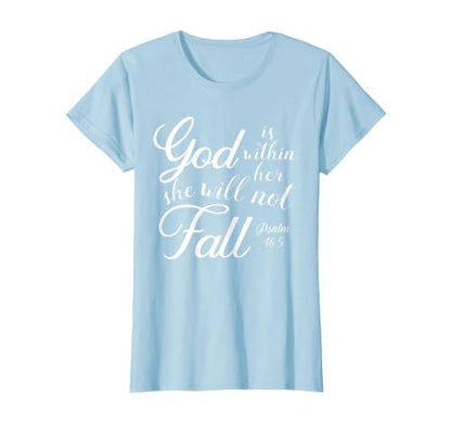 God is Within Her, She Will Not Fall Psalms Bible Verse T-Shirt - color: Baby Blue, size: X-Small